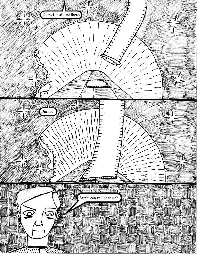 page 17 of the Adventures of Dat Williams Issue 1, the Autonomous Grave; OK, I'm almost there. Docked! Sarah, can you hear me?