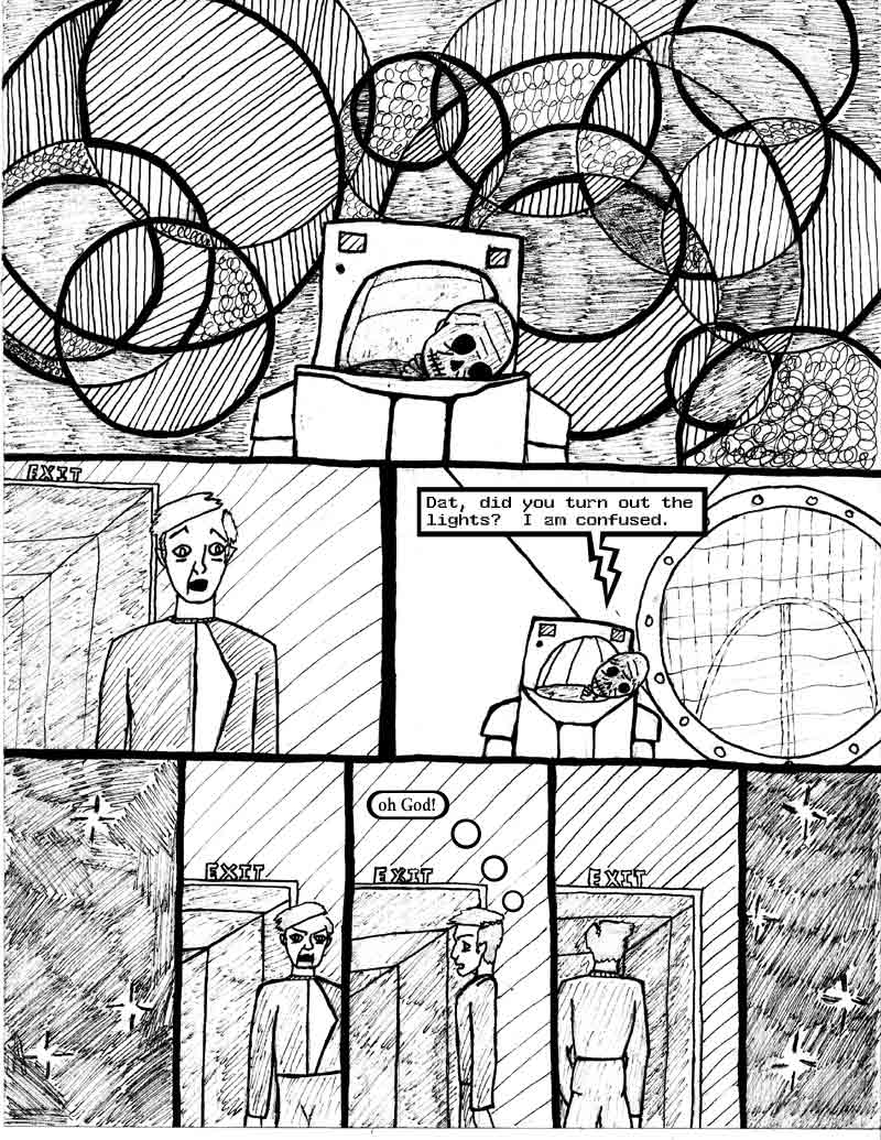 page 22 of the Adventures of Dat Williams Issue 1, the Autonomous Grave; Dat, did you turn out the lights? I am confused. Oh god!