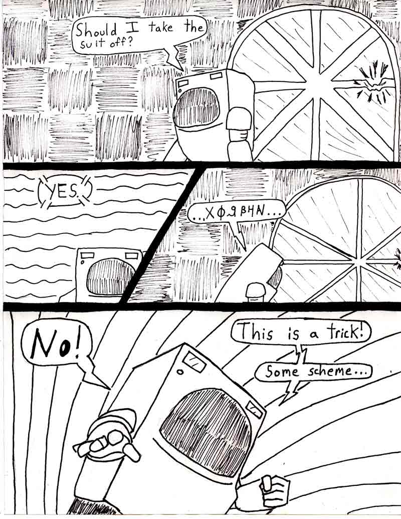 The Adventures of Dat Williams Issue #2, page 7; Should I take the suit off? YES. No! This is a trick! some scheme...